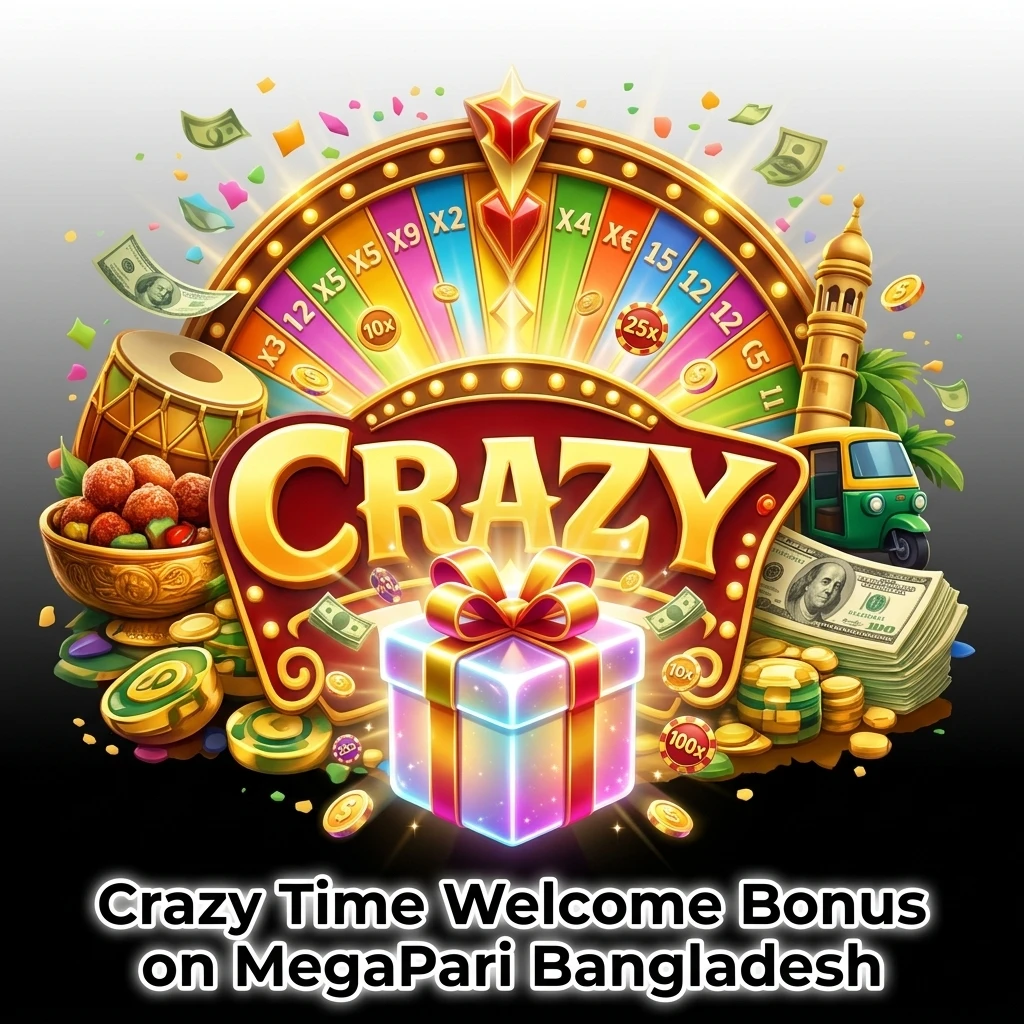 MegaPari Bangladesh welcome bonus 100% up to 200,000 BDT plus 150 free spins for Crazy Time casino players