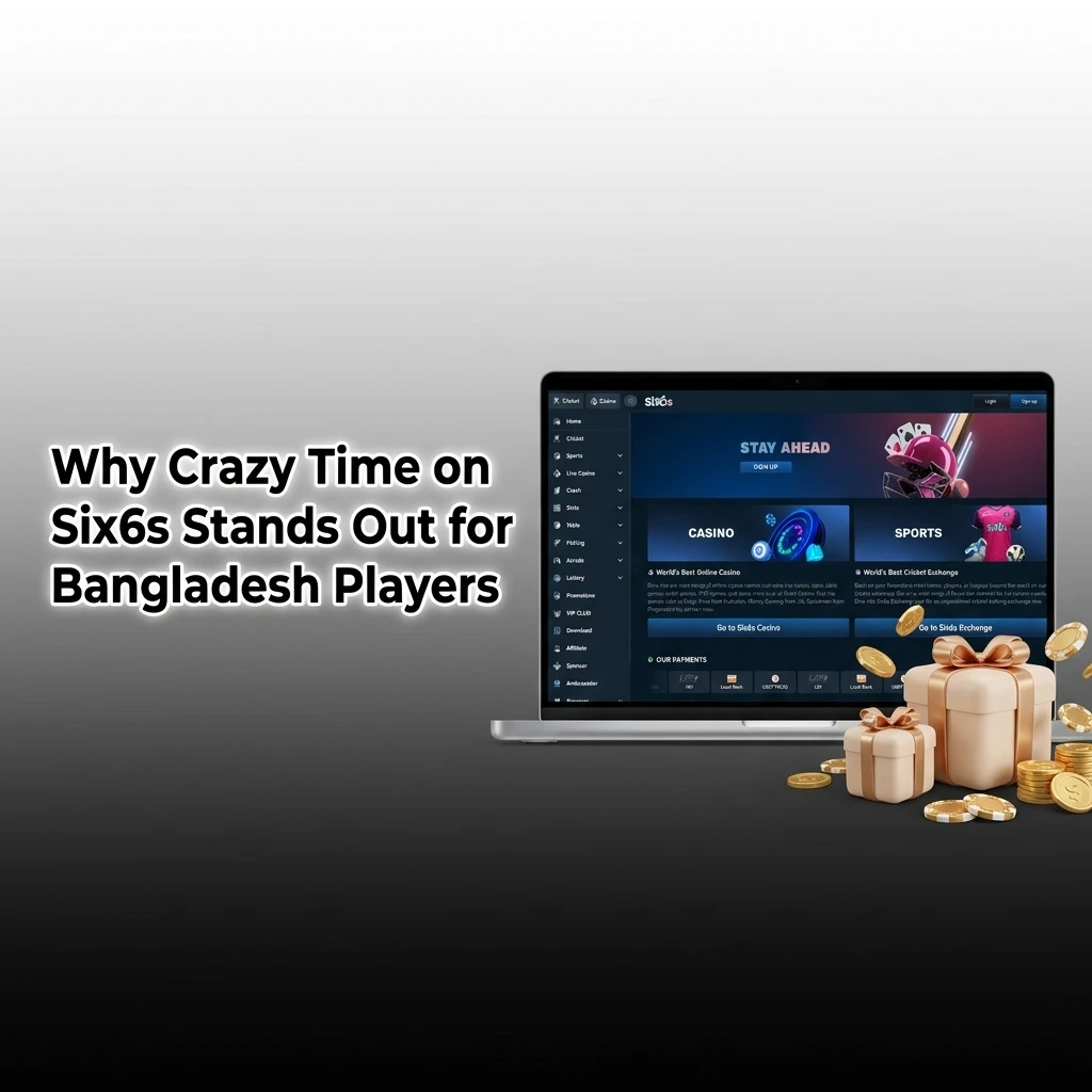 Six6s Crazy Time live game features for Bangladesh players with bKash Nagad payment and 96.08% RTP